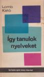 LOMB KATÓ - Így tanulok nyelveket [antikvár]