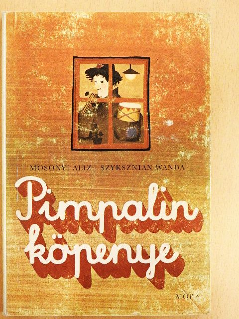 Mosonyi Aliz - Pimpalin köpenye [antikvár]