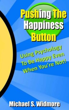 Widmore Michael - Pushing The Happiness Button [eKönyv: epub, mobi]