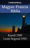 TruthBeTold Ministry, Joern Andre Halseth, Gáspár Károli - Magyar-Francia Biblia [eKönyv: epub, mobi]