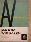 Dr. Dékány Sándor - Audio-vizuális technikai és módszertani közlemények 1967/6 [antikvár]