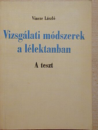 Vincze László - Vizsgálati módszerek a lélektanban [antikvár]