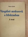 Vincze László - Vizsgálati módszerek a lélektanban [antikvár]