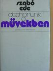 Szabó Ede - Otthonunk a művekben [antikvár]