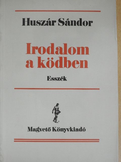 Huszár Sándor - Irodalom a ködben [antikvár]