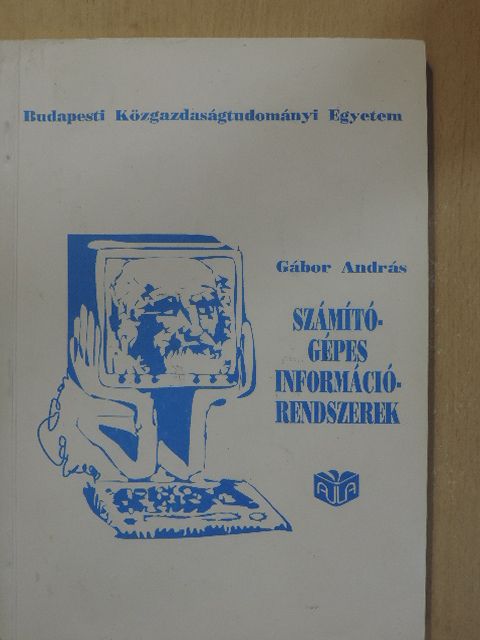 Gábor András - Számítógépes információrendszerek [antikvár]