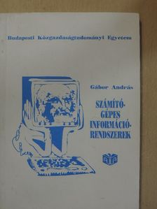 Gábor András - Számítógépes információrendszerek [antikvár]