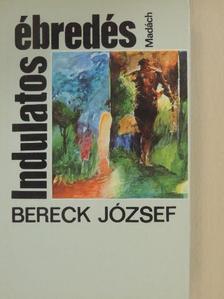 Bereck József - Indulatos ébredés [antikvár]