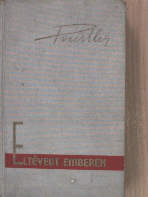 John Boynton Priestley - Eltévedt emberek [antikvár]