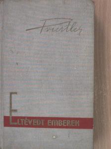John Boynton Priestley - Eltévedt emberek [antikvár]