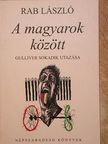 Rab László - A magyarok között [antikvár]