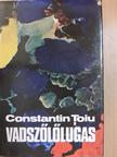 Constantin Toiu - Vadszőlőlugas [antikvár]
