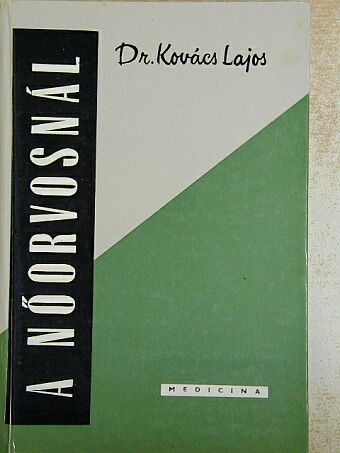 Dr. Kovács Lajos - A nőorvosnál [antikvár]