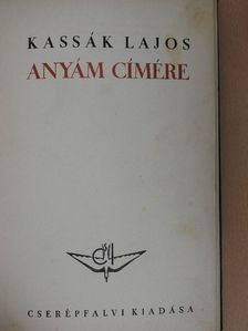 Kassák Lajos - Anyám címére [antikvár]