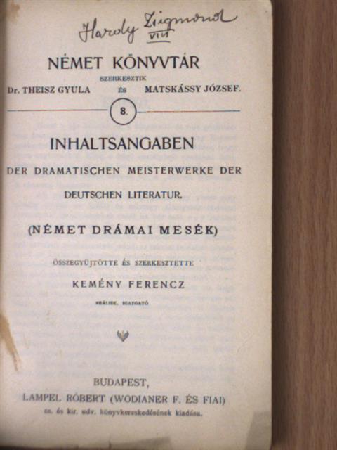 Inhaltsangaben der Dramatischen Meisterwerke der Deutschen Literatur (gótbetűs) [antikvár]