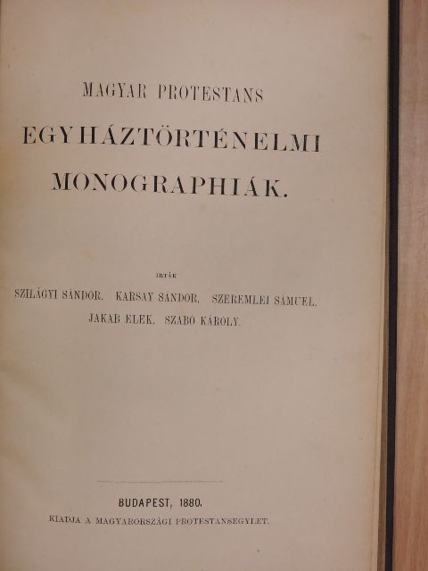Jakab Elek - Magyar protestans egyháztörténelmi monographiák [antikvár]