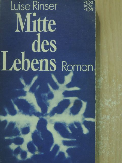 Luise Rinser - Mitte des Lebens [antikvár]