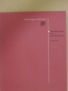 Volkswagen-Stiftung Informationen für Antragsteller August 1996 [antikvár]