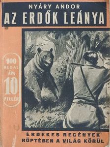 Nyáry Andor - Az erdők leánya [antikvár]
