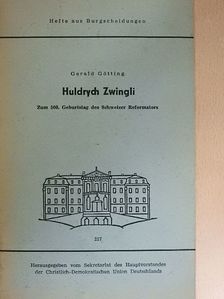 Gerald Götting - Huldrych Zwingli [antikvár]
