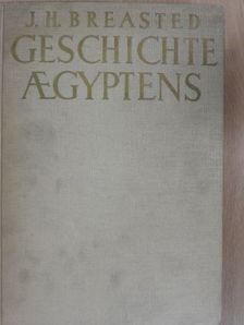 J. H. Breasted - Geschichte Aegyptens [antikvár]