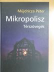 Mújdricza Péter - Mikropolisz [antikvár]