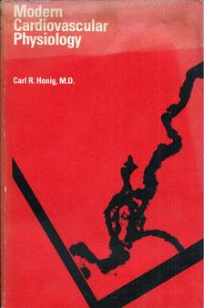 Carl R. Honig - Modern Cardiovascular Physiology [antikvár]