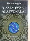 Radnót Magda - A szemészet alapvonalai  [antikvár]