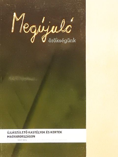 Nagy-Gábor Miklós - Megújuló örökségünk [antikvár]
