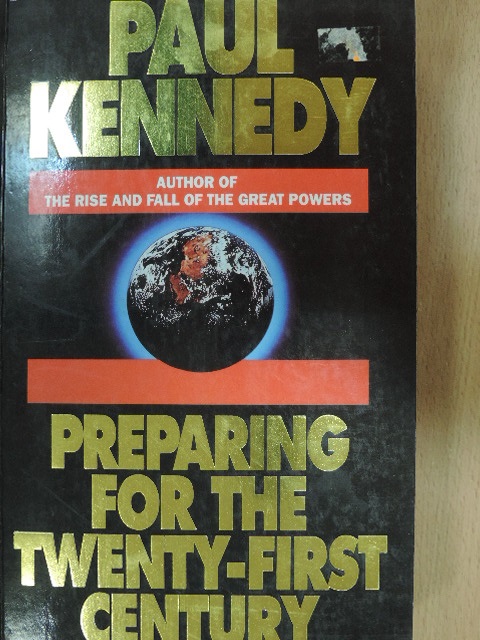 Paul Kennedy - Preparing for the Twenty-First Century [antikvár]