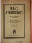 Propper Sándor - Uj harc a választójogért [antikvár]