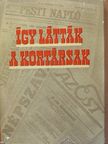 Dr. Remete László - Így látták a kortársak [antikvár]