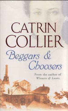 Catrin Collier - Beggars & Choosers [antikvár]