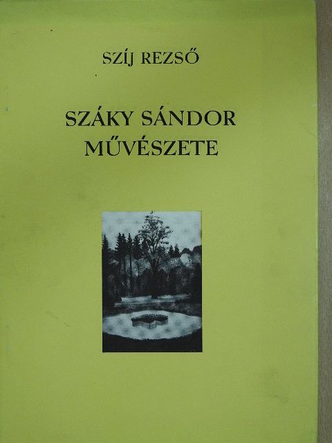 Szíj Rezső - Száky Sándor művészete (dedikált példány) [antikvár]