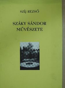 Szíj Rezső - Száky Sándor művészete (dedikált példány) [antikvár]