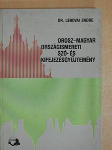 Dr. Lendvai Endre - Orosz-magyar országismereti szó- és kifejezésgyűjtemény (dedikált példány) [antikvár]