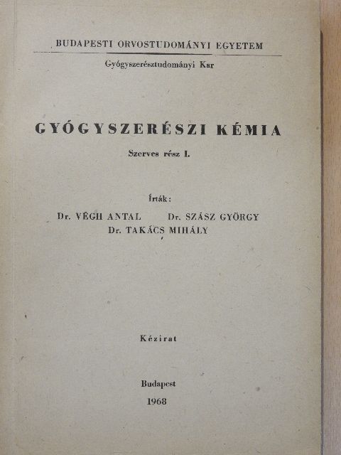 Dr. Szász György - Gyógyszerészi kémia I. [antikvár]