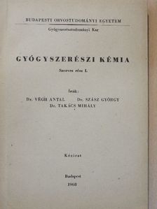 Dr. Szász György - Gyógyszerészi kémia I. [antikvár]