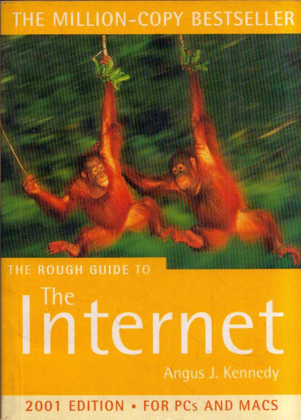 Angus J. Kennedy - The Rough Guide to The Internet [antikvár]