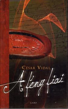 Cesar Vidal - A fény fiai [antikvár]