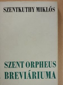 Szentkuthy Miklós - Szent Orpheus breviáriuma III. [antikvár]