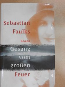 Sebastian Faulks - Gesang vom großen Feuer [antikvár]