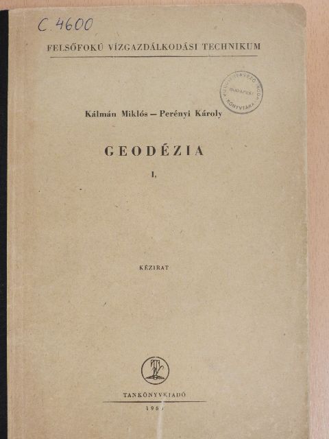 Kálmán Miklós - Geodézia I. [antikvár]