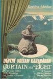 KERTÉSZ SÁNDOR - Déryné voltam Kanadában / Curtain at Eight [antikvár]