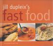 Jill Dupleix - Jill Dupleix's fast food [antikvár]