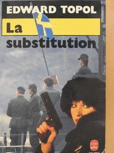 Edward Topol - La Substitution [antikvár]