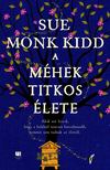 Sue Monk Kidd - A méhek titkos élete [eKönyv: epub, mobi]
