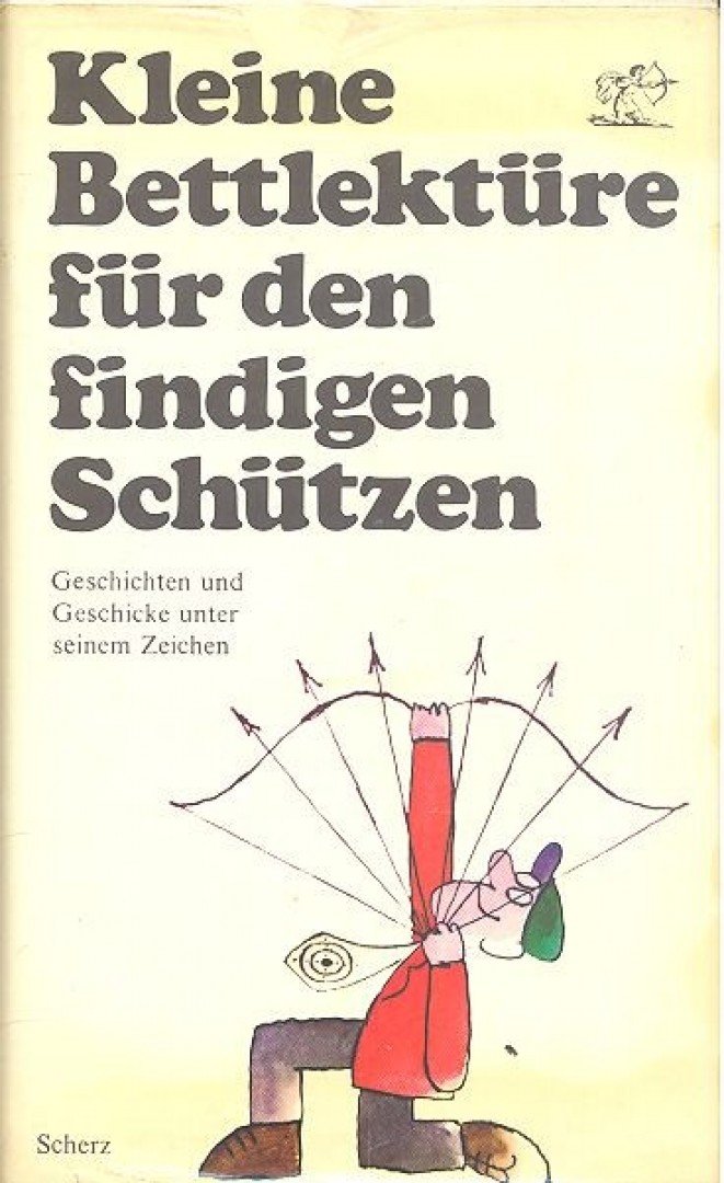STEINER, KATHARINA - Kleine Bettlektüre für den findingen Schützen [antikvár]
