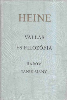 Heine, Heinrich - Vallás és filozófia [antikvár]