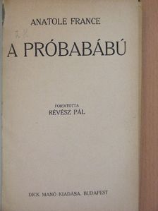 Anatole France - A próbabábú [antikvár]